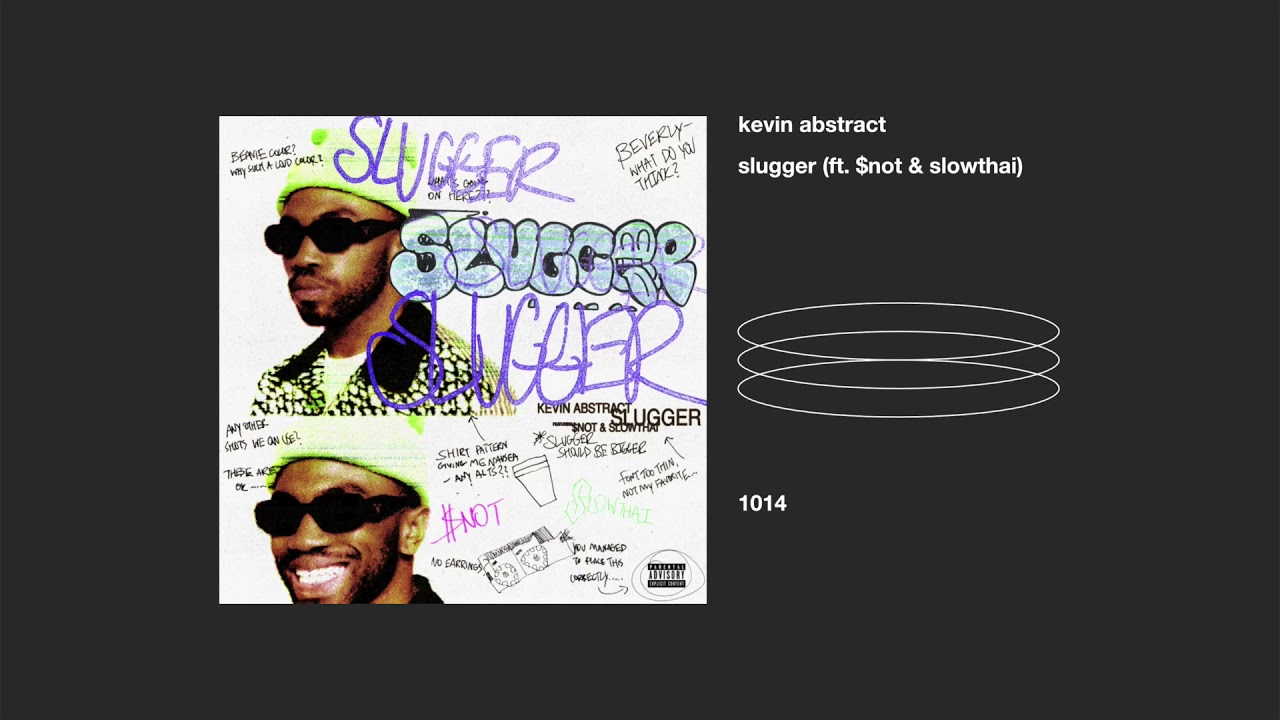 Kevin Abstract - SLUGGER