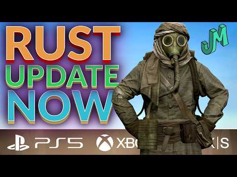 Update Now & Look ahead 🛢 Rust Console 🎮 PS5, XBOX