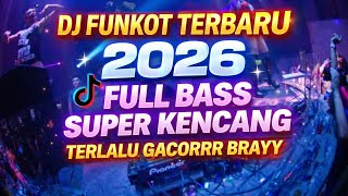 Download lagu DJ FUNKOT TERBARU 2026🔥FULL BASS SUPER KENCANG ⁉️ TERLALU GACORRR BRAYY 🤘 mp3