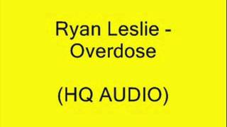 Ryan Leslie - Overdose (HQ with lyrics)