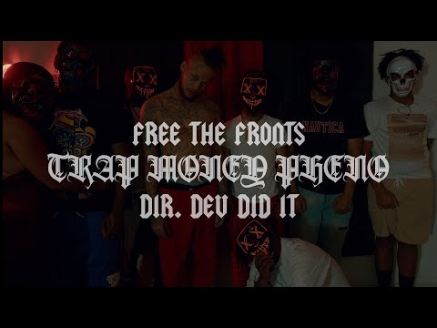 TrapMoneyPheno - "Free The Fronts"  (Official Music Video) [Dir.DevDidIt]