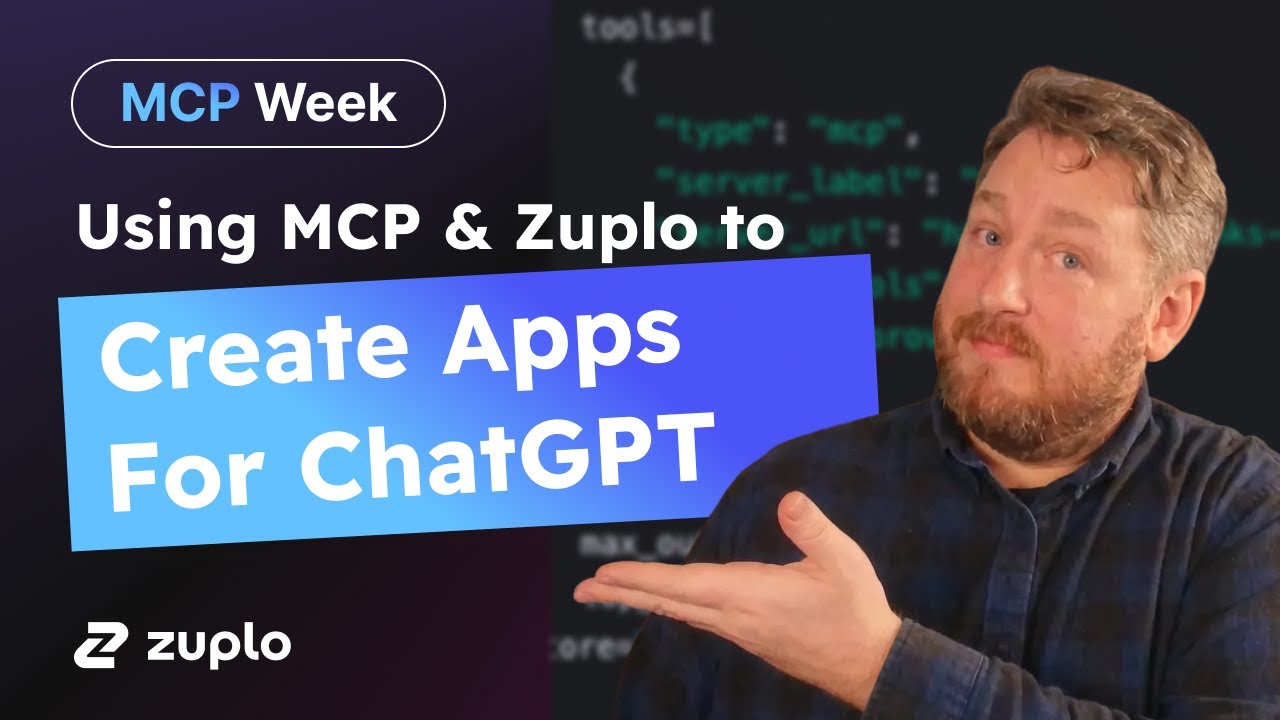 Create Apps for ChatGPT with MCP & Zuplo
