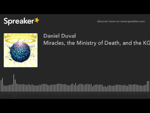 Miracles, the Ministry of Death, and the KGB with Benjamin Baruch