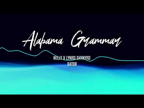 Alabama Grammar - Nelly X Lynyrd Skynyrd