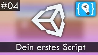 Unity Tutorial Deutsch / German #4 - Das erste Script