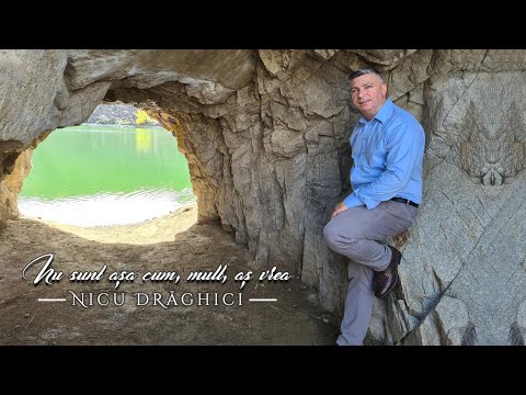 Nicu Drăghici - Nu sunt așa cum mult aș vrea