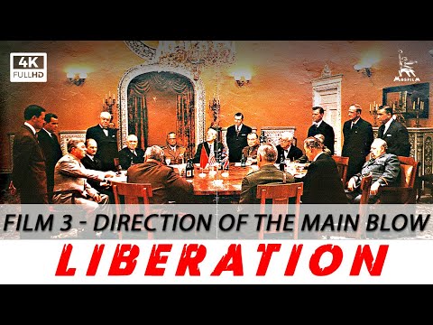 Liberation, Film 3: Direction of the Main Blow | WAR MOVIE | FULL MOVIE
