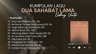 Download lagu Nyanyian DUA SAHABAT LAMA | Lagu Rohani Terpopuler Untuk Saat Teduh - Eldhy Victor mp3