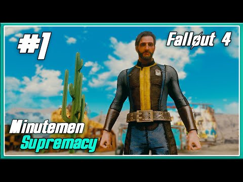 Fallout 4 Minutemen Supremacy - Episode 1