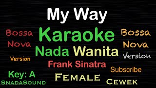 Download lagu My Way-Frank Sinatra-Bossanova-Karaoke nada Wanita-Female-Cewek-Perempuan-@UcokkuYasir mp3