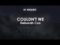 Couldn't We | Deborah Cox