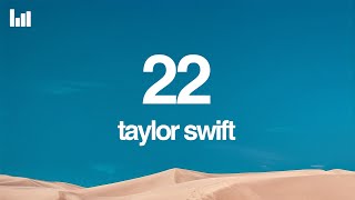 Download lagu Taylor Swift - 22 (Lyrics) mp3 Download lagu Taylor Swift - 22 (Lyrics) mp3