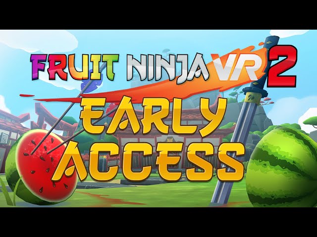 Video - Fruit Ninja VR 2 (PC)