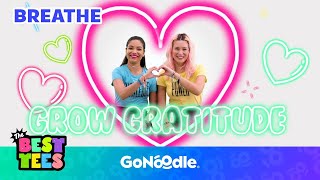 Learn to Grow Gratitude With The Best Tees | Being Thankful | Meditation for Kids | GoNoodle