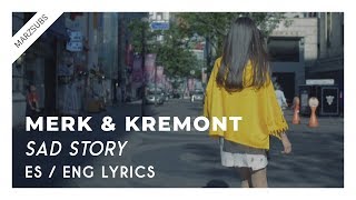 Merk &amp; Kremont - Sad Story (Out Of Luck) // Lyrics - Letra