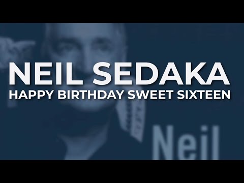 Neil Sedaka - Happy Birthday Sweet Sixteen (Official Audio)