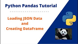 #3 How to import JSON data in Python and creating Pandas DataFrame