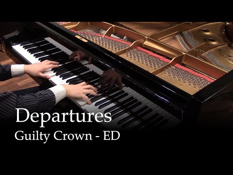Departures - Guilty Crown ED1 [Piano]