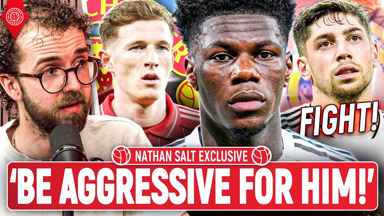 How Manchester United Can Sign Aurélien Tchouaméni! | Nathan Salt Exclusive