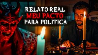 PARA SER ELEITO E FIZ UM PACTO COM O DIABO ( RELATO REAL ) HISTORIAS DE TERROR VERDADEIRAS