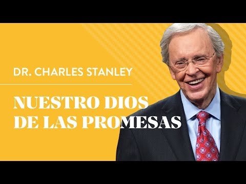 Nuestro Dios de las promesas – Dr. Charles Stanley
