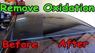 How To: Remove oxidation from car paint.