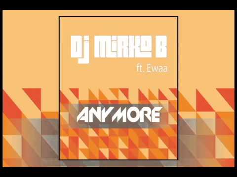 D.J. Mirko B. ft. EWAA - Anymore (Official Teaser)
