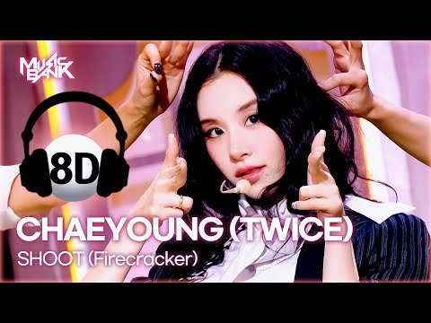[🔊8D Bank] CHAEYOUNG (TWICE) 채영 (트와이스) - SHOOT (Firecracker) | KBS WORLD TV 250912