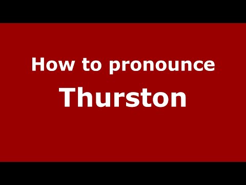 How to pronounce Thurston