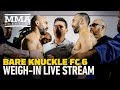 Bare Knuckle FC 6: Malignaggi vs. Lobov Weigh-In LIVE STREAM  - MMA Fighting