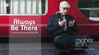 Download lagu ALLAHU AKBAR  Maher Zain   Always Be There    Audio harmonic song : spiritual song islam mp3