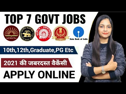 Top 7 Government Job Vacancy in 2021 | 10th,12th,Graduate | Govt Jobs Jan 2021 | Govt Jobs Feb 2021