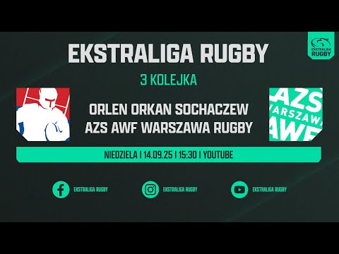 EKSTRALIGA RUGBY. ORLEN ORKAN SOCHACZEW - AZS AWF WARSZAWA