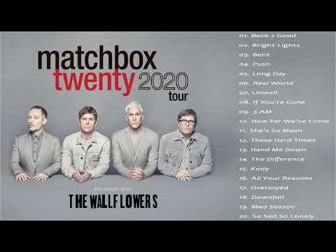 Matchbox Twenty Greatest Hits - Best Matchbox Twenty Songs