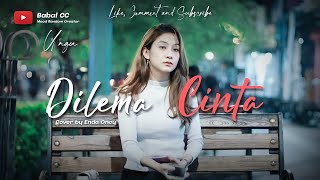 Download lagu DILEMA CINTA - Ungu ( Accoustic by Enda & Oncy | lyrics & video ) mp3 Download lagu DILEMA CINTA - Ungu ( Accoustic by Enda & Oncy | lyrics & video ) mp3