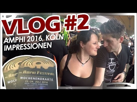 VLOG #2 - Amphi 2016, Tanzbrunnen Köln / Impressionen