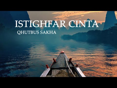 Istighfar Cinta - Qhutbus sakha (lirik).Lagu viral tiktok terbaru,istighfar cinta padamu 2022