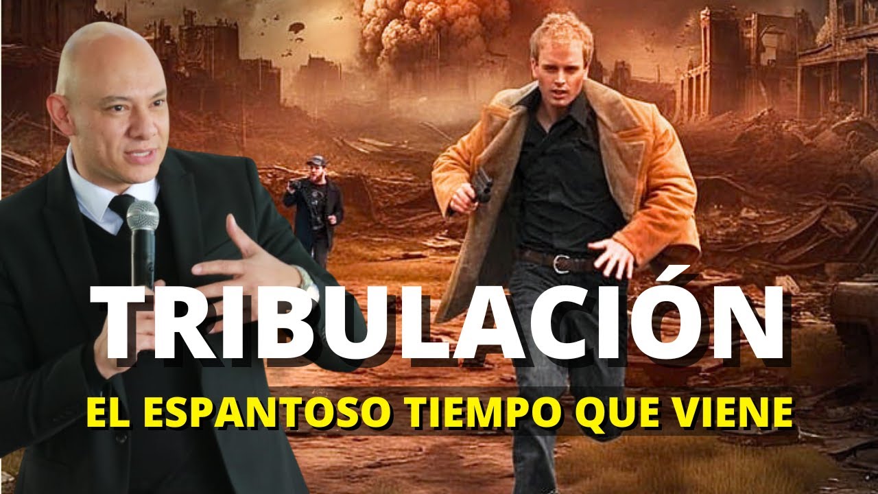 El terror y el propósito de La Gran Tribulación - Andry Carías - (Escatología 19)