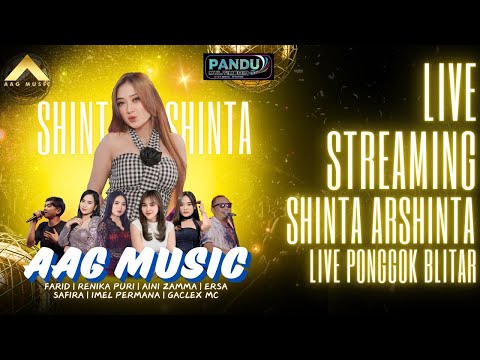 LIVE STREAMING AAG MUSIC FT SHINTA ARSHINTA LIVE PONGGOK BLITAR