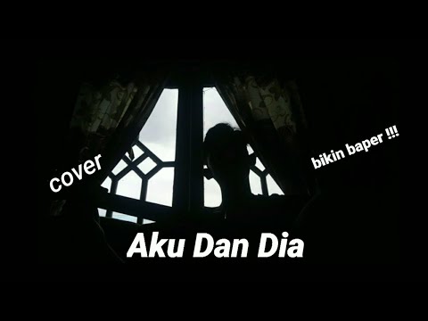 Aku Juga Sakit Seperti Dirimu~Aku Dan Dia || Cover andis