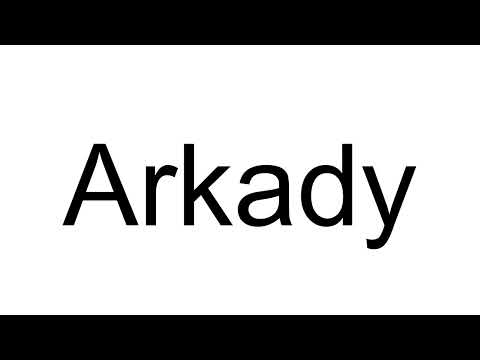 How to Pronounce Arkady (Russian)