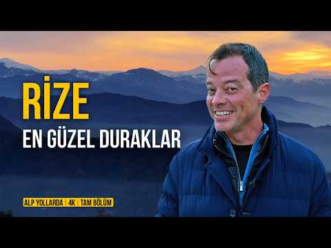 Alp Kırşan Rize | En Güzel Duraklar: Rize’de Görülmesi Gereken Yerler (4K Tam Bölüm)