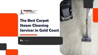 The Best Carpet Steam Cleaning Services in Gold Coast | Professional Carpet Cleaners