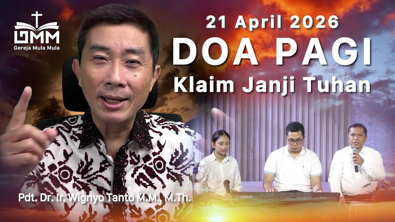 DOA PAGI | Klaim Janji Tuhan – 21 April 2026 | Ps. Wignyo Tanto