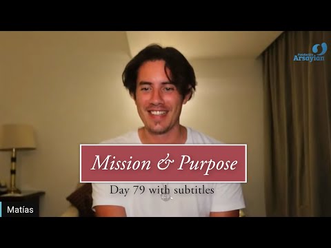 Day 79 Mission and Purpose - Matias De Stefano - with subtitles