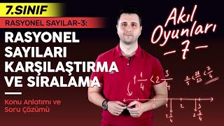 Rasyonel Sayıları Karşılaştırma ve Sıralama (Konu Anlatımı, Soru Çözümü) | 7. Sınıf Matematik #7