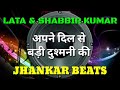 Apane Dil Se Badi Dushmani Ki Lata Mangeshkar and Shabbir Kumar Jhankar Beats Remix song DJ Remix