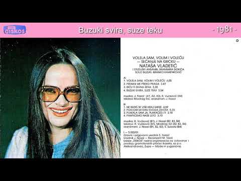 Natasa Vladetic - Buzuki svira, suze teku - (Audio 1981)