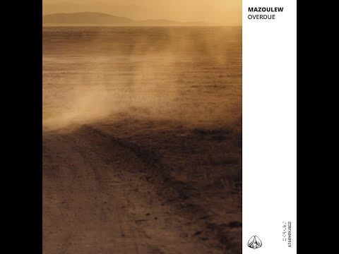 Mazoulew - Overdue