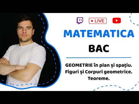 BAC MATEMATICA: GEOMETRIE în plan și spațiu. Figuri și Corpuri geometrice. Teoreme. Live cu Sergiu